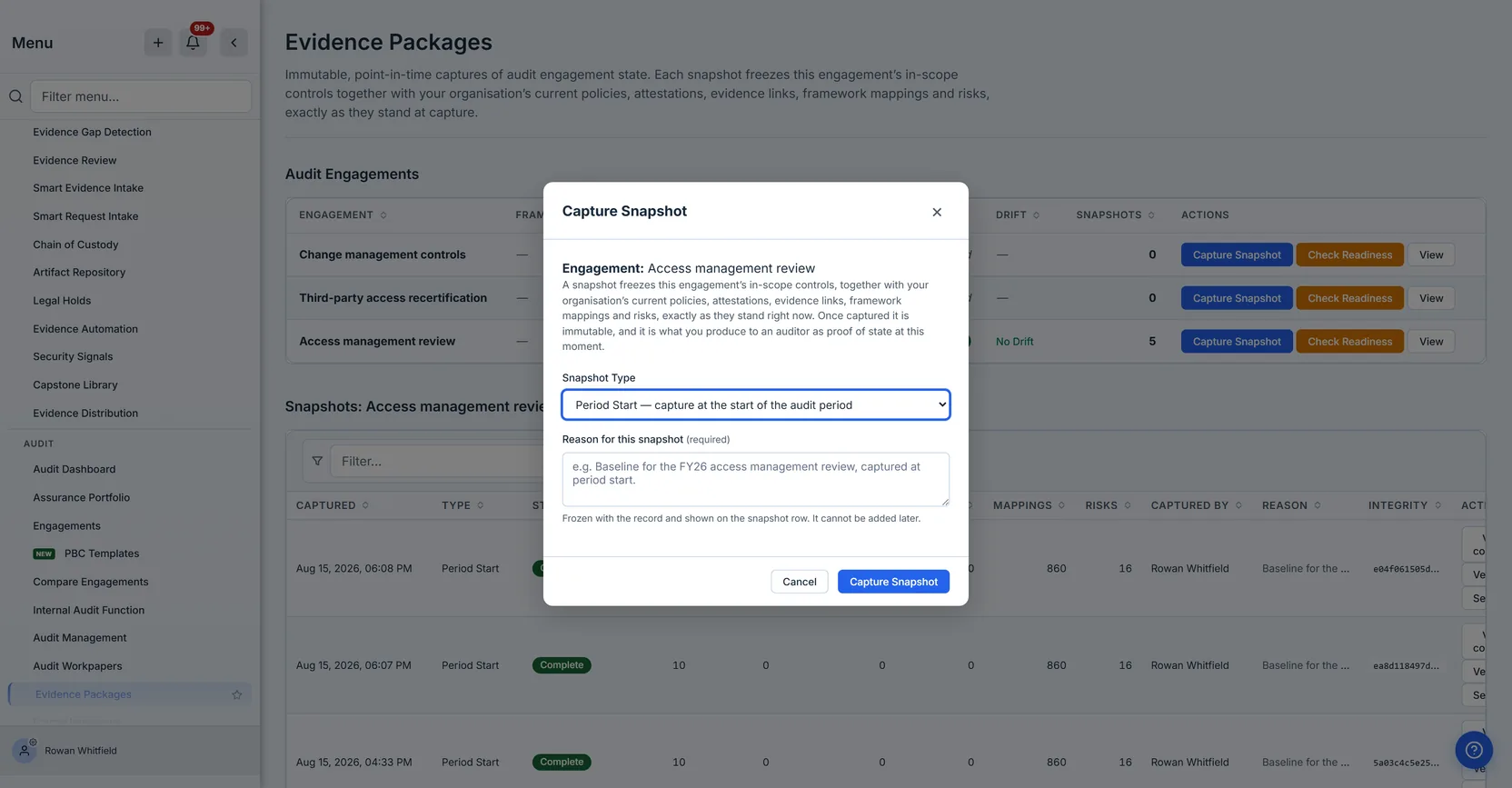 The Capture Snapshot dialog naming the engagement, a Snapshot Type dropdown reading "Period Start — capture at the start of the audit period", and a field labelled "Reason for this snapshot (required)" whose helper text reads that it is frozen with the record and shown on the snapshot row, and that it cannot be added later. A Cancel button and a Capture Snapshot button close the dialog.