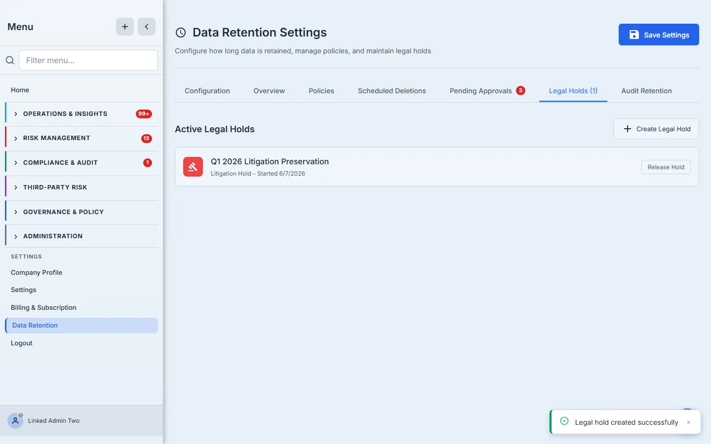 Active legal hold in place — frozen data is now exempt from every retention policy until the hold is released.