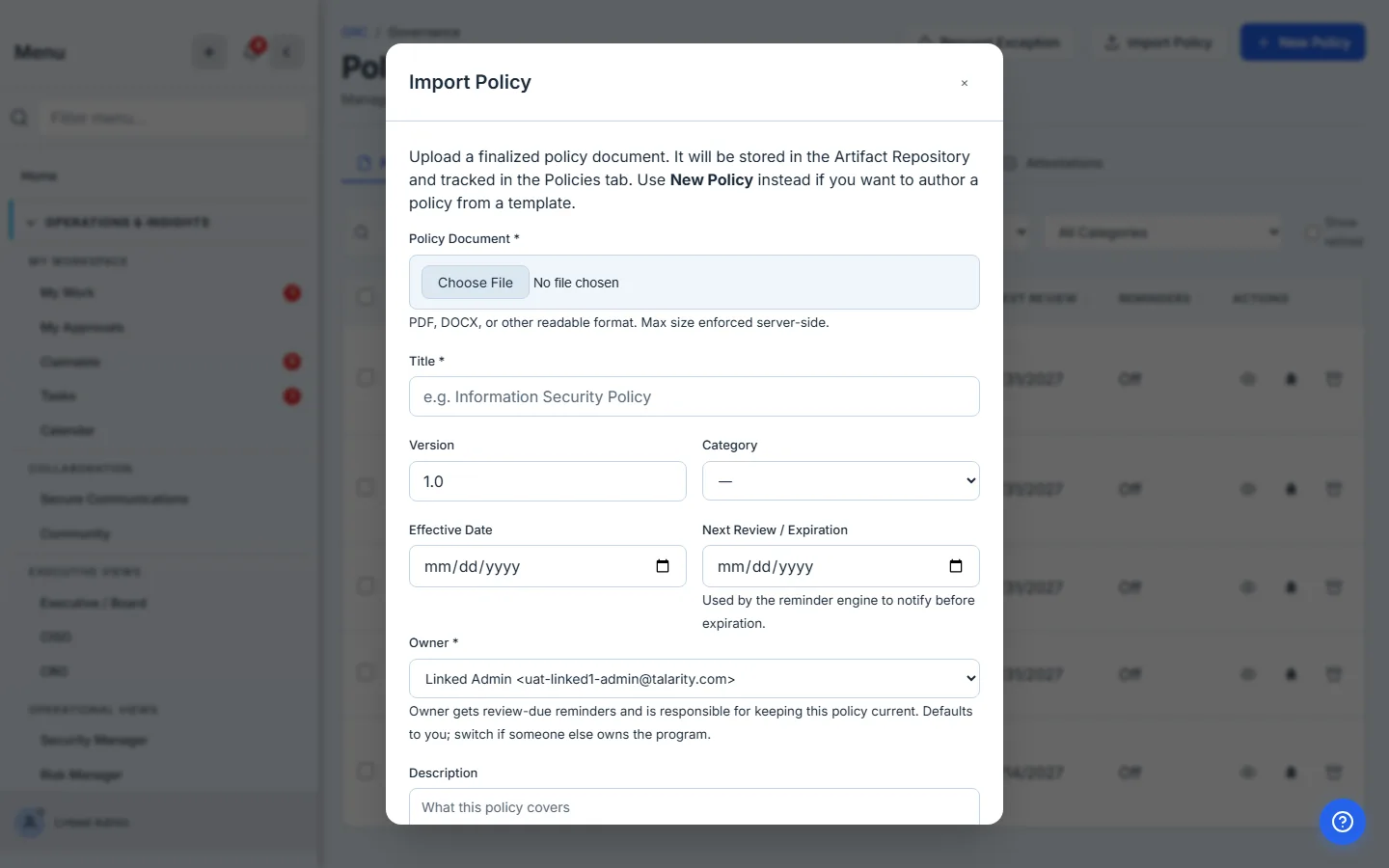 Import Policy modal — Policy Document file picker, Title, Version (defaults to 1.0), Category dropdown, Effective Date + Next Review/Expiration date inputs, Owner picker (defaults to current user), Description field. Modal explanation: "Upload a finalized policy document. It will be stored in the Artifact Repository and tracked in the Policies tab. Use New Policy instead if you want to author a policy from a template."