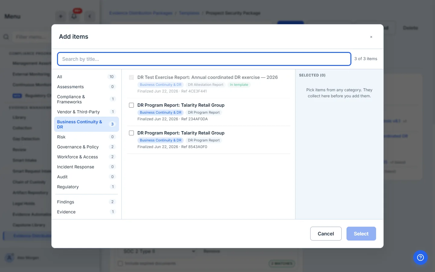 The Add-items picker — a category rail down the left (Compliance & Frameworks, Vendor & Third-Party, Business Continuity & DR, Governance, Regulatory, Findings, Evidence) with Business Continuity & DR selected, showing its finalized DR reports each with a type badge and finalize date, and a running Selected list on the right.