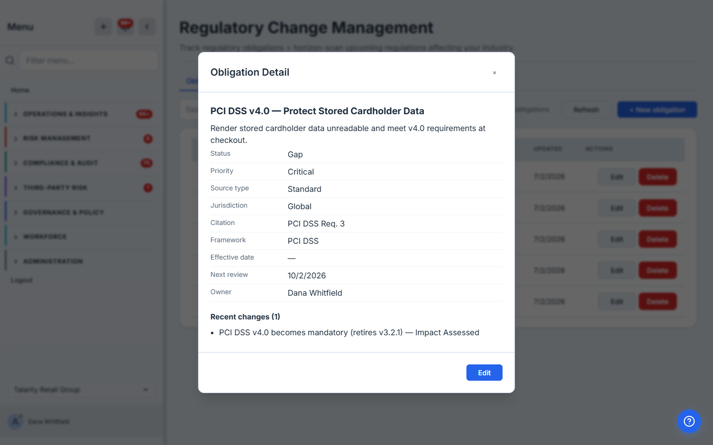 The obligation detail for "PCI DSS v4.0 — Protect Stored Cardholder Data": a Gap status, Critical priority, source/jurisdiction/citation/framework/next-review fields, owner "Dana Whitfield", and a "Recent changes (1)" section listing "PCI DSS v4.0 becomes mandatory (retires v3.2.1) — Impact Assessed".