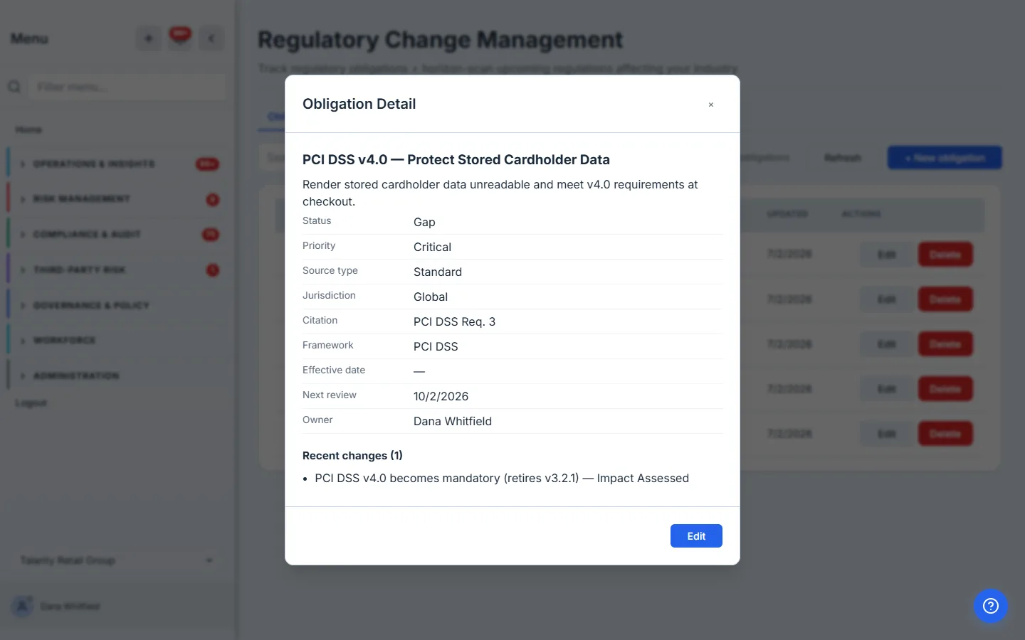 The obligation detail for "PCI DSS v4.0 — Protect Stored Cardholder Data": a Gap status, Critical priority, source/jurisdiction/citation/framework/next-review fields, owner "Dana Whitfield", and a "Recent changes (1)" section listing "PCI DSS v4.0 becomes mandatory (retires v3.2.1) — Impact Assessed".