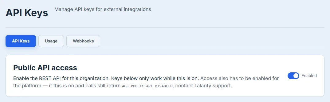 The API Keys page with Public API access enabled — the note beneath it explains that platform-level enablement is also required and names the exact error you get if it isn't.