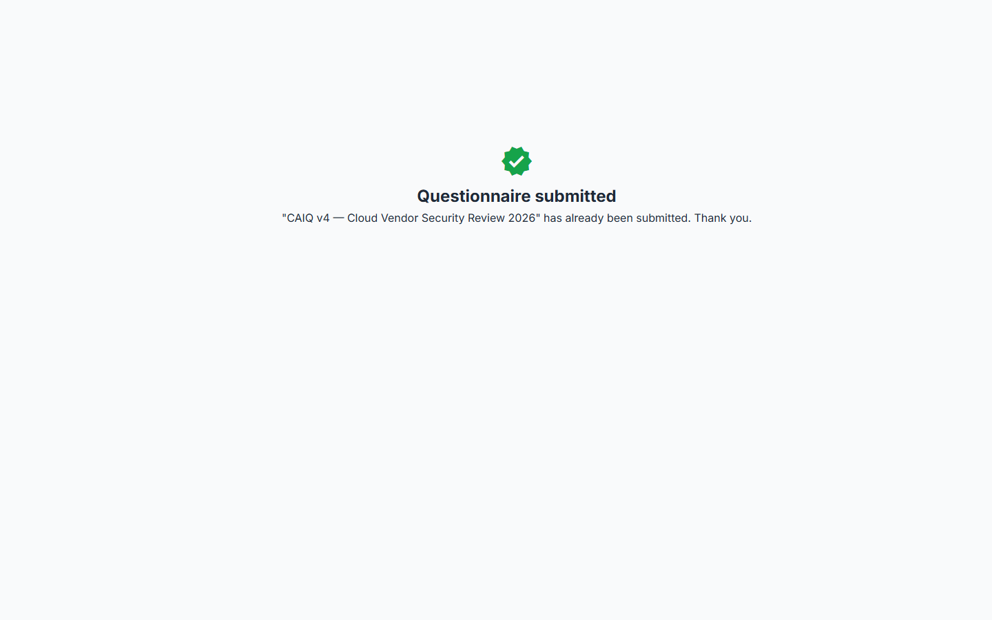 The vendor's confirmation after submitting — the response is now locked and on its way back to your review queue.