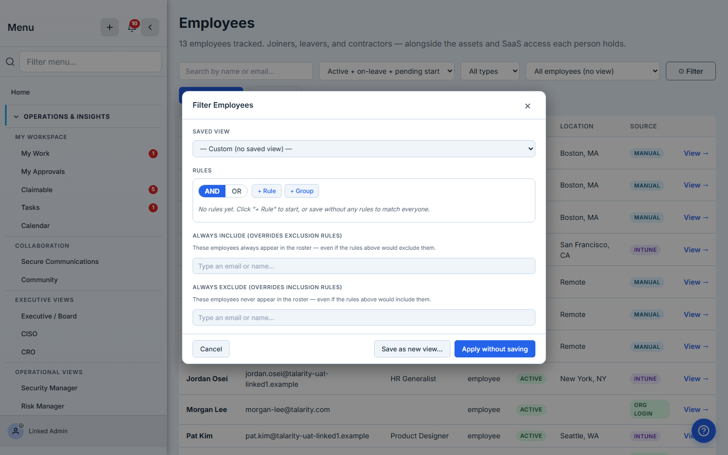 Filter Employees modal — Saved view selector, AND/OR rule builder ("No rules yet. Click + Rule to start"), Always include list ("These employees always appear in the roster — even if the rules above would exclude them"), Always exclude list ("These employees never appear in the roster — even if the rules above would include them"). Cancel / Save as new view / Apply without saving in the footer.